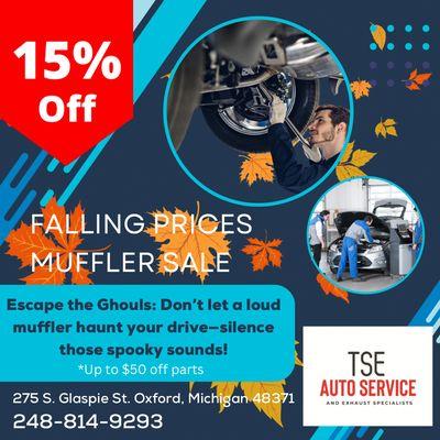 15% off all Muffler parts & repairs going on now.