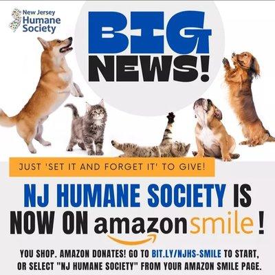 The NJ Humane Society is on Amazon Smile! You shop, for eligible purchases AmazonSmile will donate 0.5% of the purchase price to the NJHS.