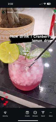 Cranberry lemon drop 
(Cranberry juice, lemon juice, Vodka)