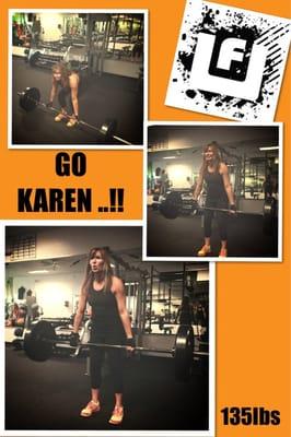 Go Karen!!! At age ??yrs old you are DEADLIFTING 135lbs !!! Awesome!!!!