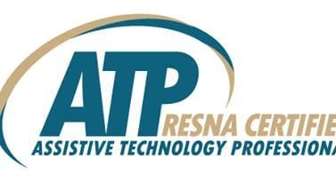 Certified Seating & Positioning Specialist, (ATP) or AssistiveTechnology Professional