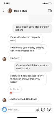 Wanted to refund me and get rid of me instead of offering to help