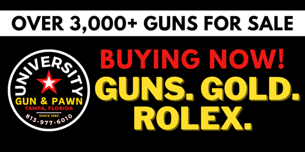 University Gun and Pawn Now BUYING GOLD ROLEX & GUNS Tampa Florida #tampabay