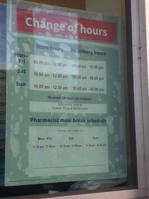 Updated hours. Call before coming though as sometimes closed at normal hours if pharmacist calls in.