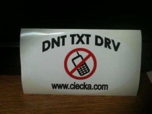 Free Sticker as part of our Dnt Txt Drv Campain to educate the public about the dangers of distracted driving.