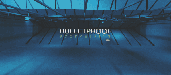 Bulletproof Bookkeeping