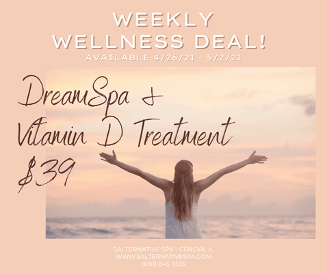 Enjoy a 30 min Dream Spa & a 15 min Vitamin D Light therapy for only $39! Offer available 4/26/21 - 5/2/21