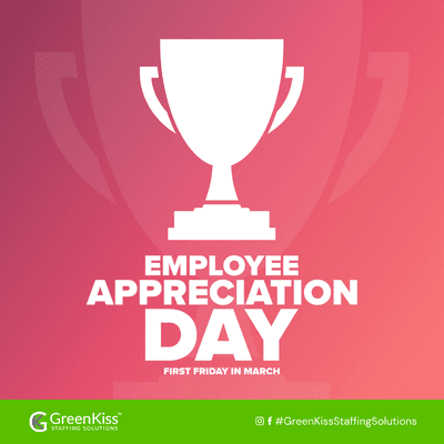 Happy Employee Appreciation Day!  For all your hard work and effort made each day!