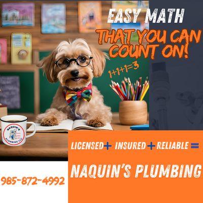 You can COUNT on Naquin's Plumbing for all your residential and commercial plumbing needs.We have the solution for your plumbing problem!