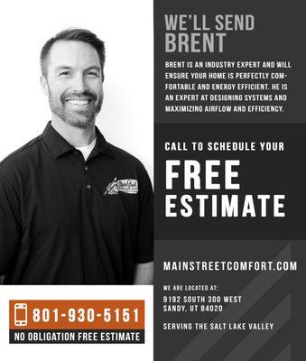 When you schedule your free bid, Brent will come out and do some calculations and show you your options. He is an industry expert