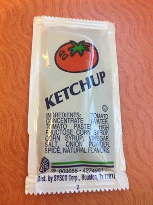 No! Just no! I bet they serve more expensive ketchup at Guantanomo Bay. Holy cow this stuff was inedible. How does ketchup make fries worse?