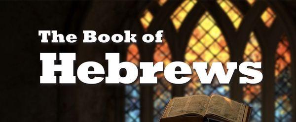 Continuing the study in the book of Hebrews! Dec 2020