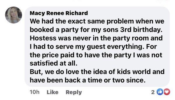 Another past costumer who did not have a good experience with a birthday party at kids world.