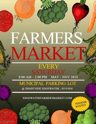 Edgewater Farmer's Market * Every Saturday 9am-2pm * May - Nov * Municipal Parking Lot @ Shadyside Edgewater, NJ 07020