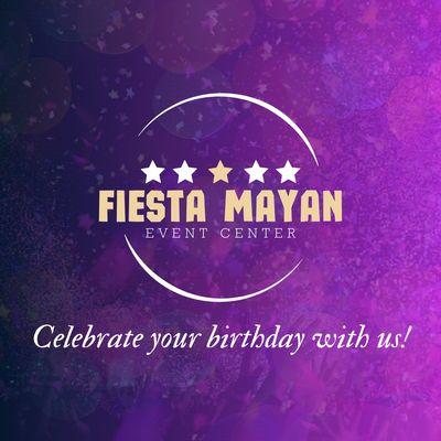 Make your birthday unforgettable with a celebration at Fiesta Mayan!