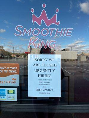 Smoothie King is closed due to lack of staff. Anyone need a job?