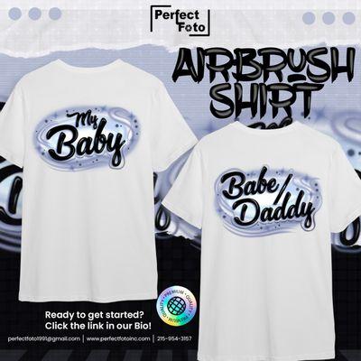 AIR BRUSH SHIRTS BY PERFECT FOTO!
 
 ORDER ONLINE 24/7 www.perfectfotoinc.com