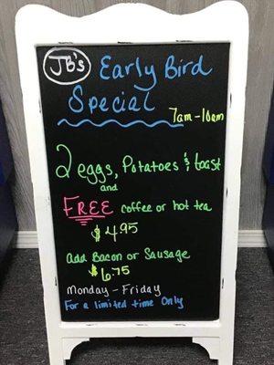 Early Bird Special Mon-Fri. 7 to 10 a.m.