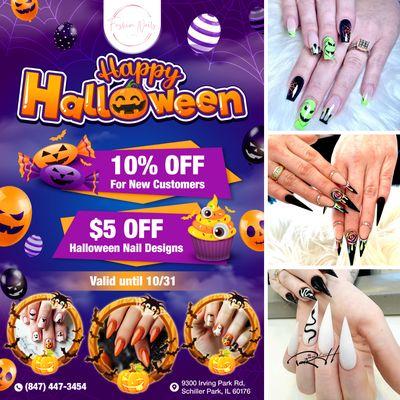 HAPPY HALLOWEEN 
 10% OFF for New Customers
 $5 OFF Halloween Nail Designs
All promotions are valid until 10/31/2024!