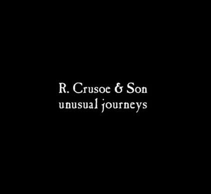 R. Crusoe & Son, unusual journeys