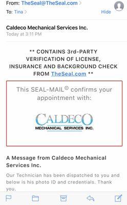 Caldecott sends you a Verification of License, Insurance, and Background Check prior to your appointment (via email)