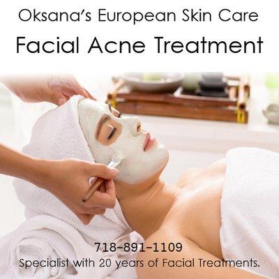 Facial Acne Treatment.
 oksana's european skin care spa wax facial massage