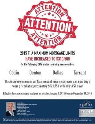 FHA will increasing maximum loan limit it allows. My post/pic is specific to Flower Mound Tx, & the surrounding Counties of C...