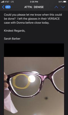 As I stated in my review, this is the email they required me to send when I left my glasses w/ them on Jan. 6th.