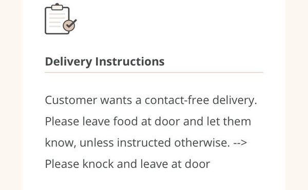 The delivery instructions to the restaurant as requested by me: please knock and leave at door