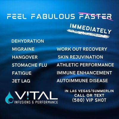 Feel Fabulous Faster with immediate effects from IV hydration. Bypass the stomach and absorb vitamins, minerals, and medications immediately