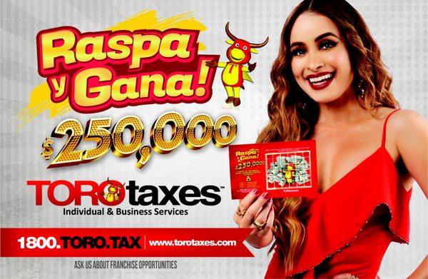 Come win up to $250,000 by doing your income tax with Toro Taxes!!