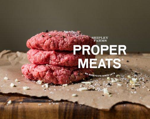 Shipley Farms' sustainably raised "Proper Burger" - Eat Better Beef!