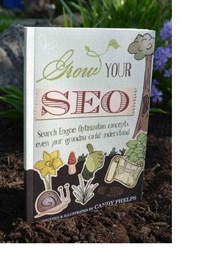 Grow your SEO book written by Candy Phelps - Owner.