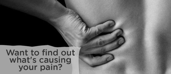 Want to find out what's causing your pain? Try chiropractic.