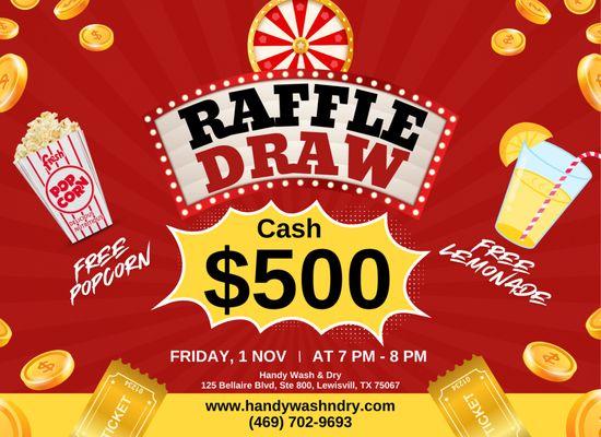 Join us Nov 1, 7-8 PM at Handy Wash & Dry for your chance to win $500 cash! Free popcorn, lemonade, and fun for all. Don't miss out!