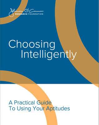 Our reference book, "Choosing Intelligently," is included in the test fee and offers tips and tricks for using your aptitudes.