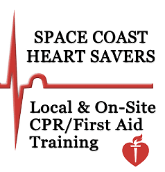 Space Coast Heart Savers: Weekly CPR/AED/First Aid classes for individuals & on-site training in Melbourne and through Florida