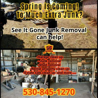 Spring is Coming! Too much Junk? Don't just WANT IT GONE...SEE IT GONE!! Give a call we can make it happen.