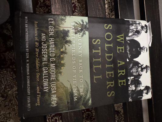 This book was signed by one of my heroes, Joseph Galloway, who was considered the greatest war correspondent of the modern era.