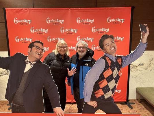 Love the photo opp. Fantastic play!! Gutenberg the Musical is a must see!