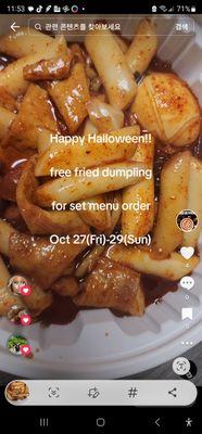 Happy Halloween!!!

You can get free fried dumpling if you order A,B,or C set menu for 3 days, starting Oct 27 to Oct 29.