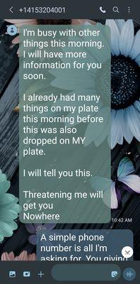 My Mother, my brother & I all had been trying to get this part back for the last 2 months. "Your on my time schedule" is uncalled for.