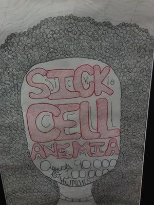 High School students art work telling a story of a rarely talked about disease... SICKLE  CELL ANEMIA!