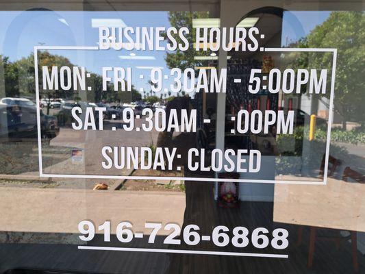 9:30 AM to 5:00 PM Monday to Friday. Saturday may close early, like 4 PM, depending on business.