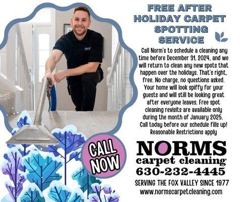 Should I clean my carpets before the holidays or after they are over? Norm's says both!