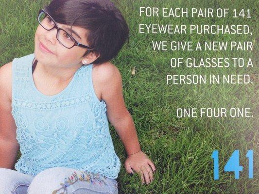 For every pair of 141 Eyewear purchased a pair of glasses is given to a person in need.