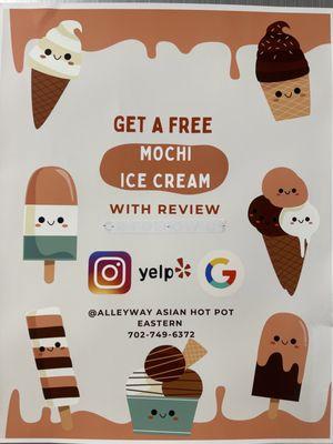 Free mochi ice cream with yelp review. Good for everyone in your party as long as they each post to review.