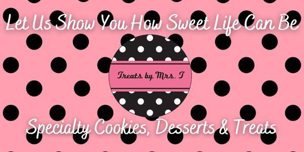 Treats by Mrs. T specializes in cookies & treats made with love & lots of brown butter!