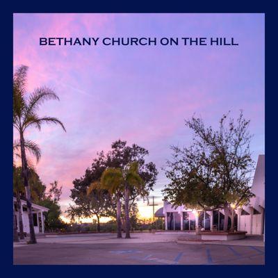 Bethany Church on the Hill, Thousand Oaks, Ca.  Evening Service