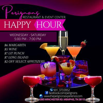 Happy Hour Every Wednesday-Saturday from 5pm-7pm!!